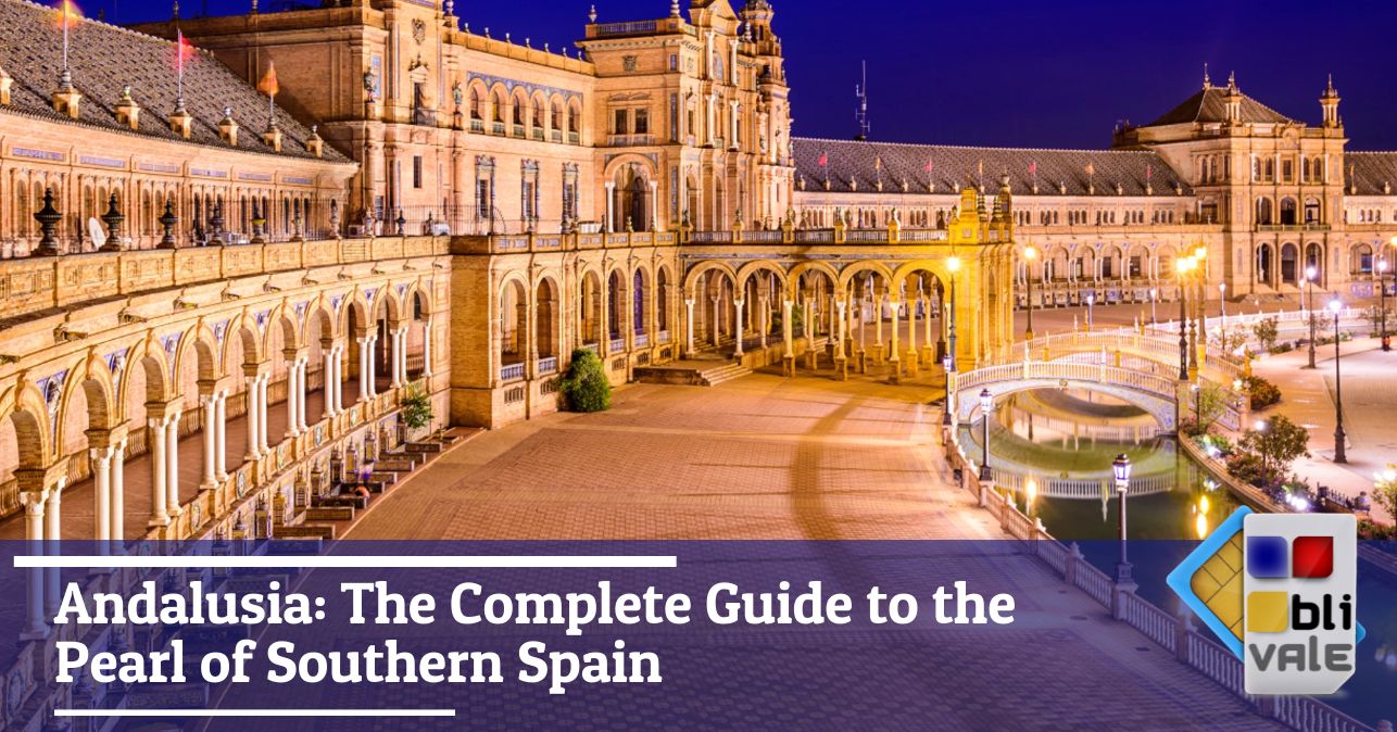 blivale_image_en_Andalusia The Complete Guide to the Pearl of Southern Spain_643x337 BLIVALE Blog: Guides and tips for worry-free travel